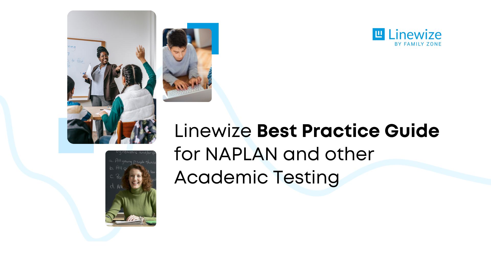 Linewize Best Practice Guide for NAPLAN and other Academic Testing